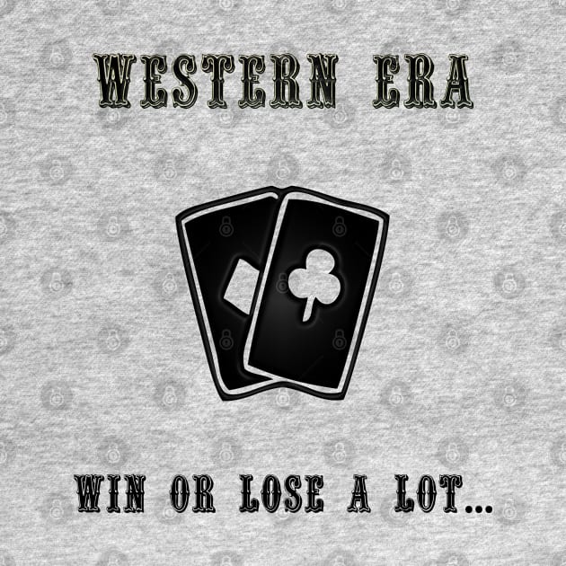 Western Slogan - Win or Lose a Lot by The Black Panther